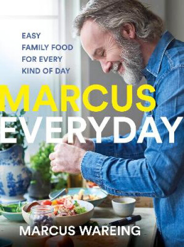 Thumbnail - Marcus Everyday: Easy Family Food For Every Kind Of Day By Wareing,
