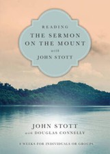 Reading the Sermon on the Mount with John Stott: 8 Weeks for Individuals  - GOOD