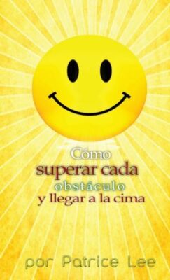 C?Mo Superar Cada Obst?Culo       Y Llegar A La Cima