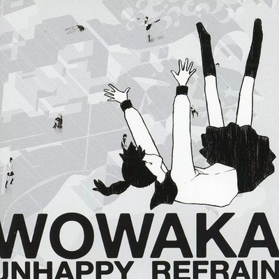 Anime CD wowaka / Unhappy Refrain [Regular Edition]