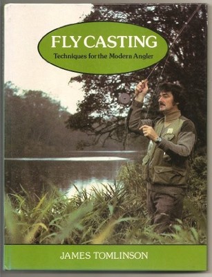 Fly Casting: Techniques for the Modern Angler,James Tomlinson
