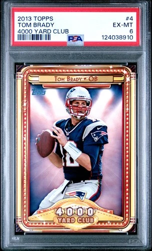 2013 TOPPS 4000 YARD CLUB #4 TOM BRADY PSA 6