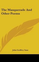 John Godfrey Saxe | The Masquerade And Other Poems | Buch | Englisch (2007)
