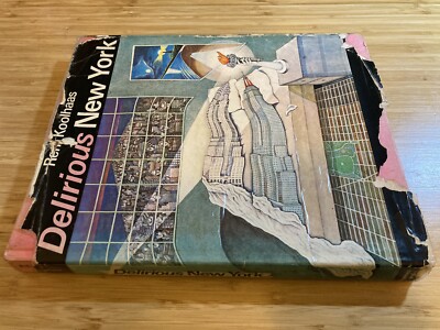 Delirious New York. FIRST EDITION. 1978. Hardcover. Rem Koolhaas