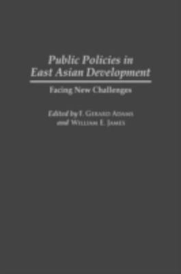 Public Policies in East Asian Development : Facing New Challenges, Hardcover ...