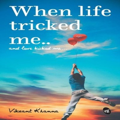 When Life tricked me by Vikrant Khanna Paperback Repro India Limi