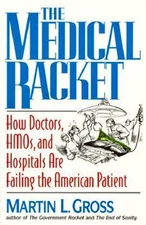 Medical Racket Paperback M., Gross, Michael Gross