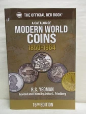 A Catalog of Modern World Coins 1850-1964 15th Ed. Red Book Series by RS Yeoman
