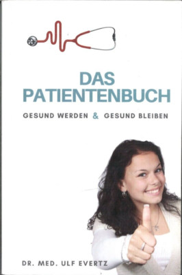Das Patientenbuch Gesund werden & Gesund bleiben von Dr. med. Ulf Evertz