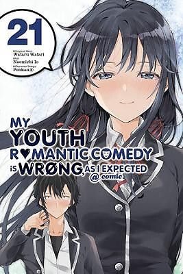 My Youth Romantic Comedy Is Wrong  as I Expected @ Comic  Vol. 21 (Manga) By ...
