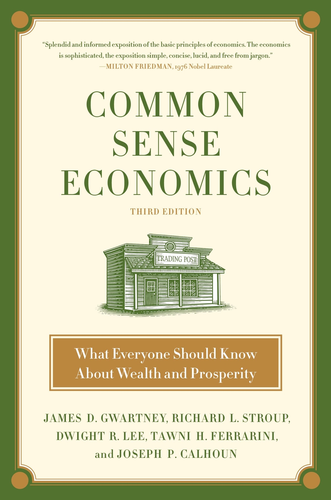 Common Sense Economics: What Everyone Should Know About Wealth and Prosperity b,