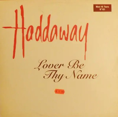 Haddaway Lover Be Thy Name Vinyl Single 12inch Scorpio Music
