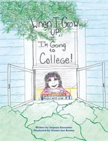 Sequoia Alexander | When I Grow Up, I'm Going To College! | Taschenbuch (2015)