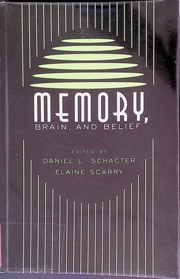 Memory, Brain, and Belief. Mind Brain Behavior Initiative. Schacter, Daniel L. a