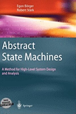 Abstract State Machines: A Method for High-Level System Design and Analysis: New