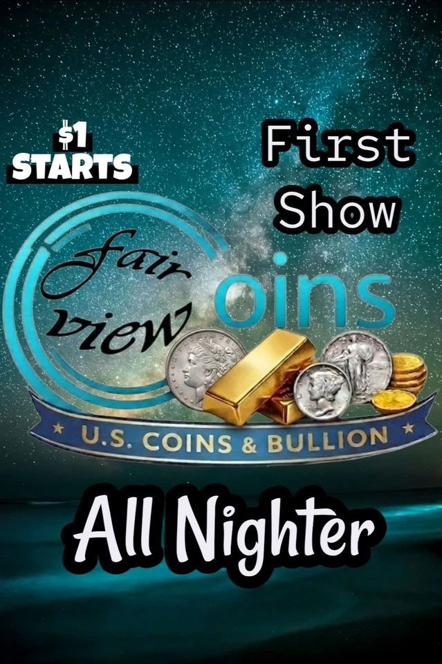 FIRST SHOW $1 Starts U.S. Coins, Silver, ETC (ALL NIGHTER 18/19th/April