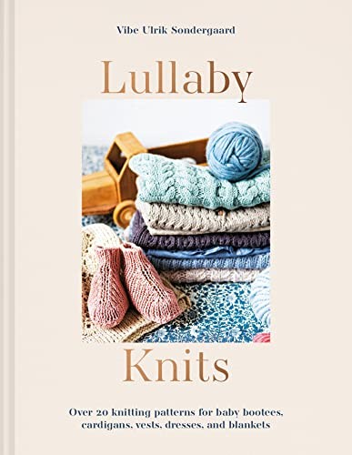 Lullaby Knits: Over 20 knitting patterns for baby boo... by Sondergaard, Vibe Ul