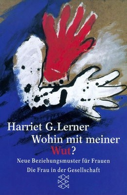 Wohin mit meiner Wut? Neue Beziehungsmuster für Frauen Lerner Harriet, Gol 39645