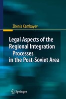 Legal Aspects Of The Regional Integration Processes In The Post-Soviet Area Zhen