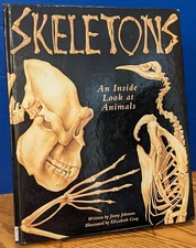 SKELETONS: AN INSIDE LOOK AT ANIMALS by Jinny Johnson. 1994 HC. VERY GOOD.