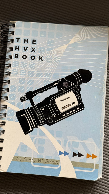 The HVX Book - Barry W Green - Panasonic AG-HVX200 Camera Guide with CD