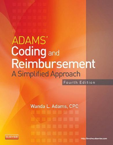 Adams' Coding and Reimbursement A Simplified Approach Adams Paperback Mosby 4e