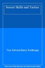Soccer Skills and Tactics By Harry Redknapp