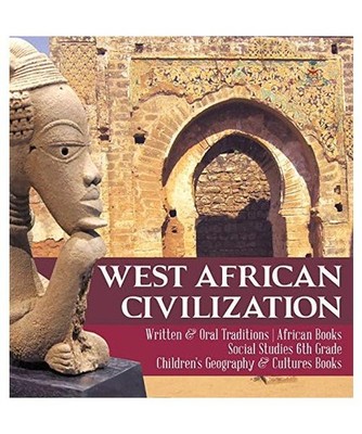 West African Civilization | Written & Oral Traditions | African Books | Social S