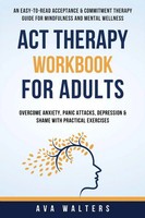 ACT Therapy Workbook For Adults | Ava Walters | Buch | Acceptance Therapy | 2024