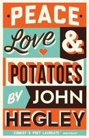 John Hegley | Peace, Love & Potatoes | Taschenbuch | Englisch (2017)
