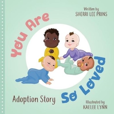 Sherri Lee Prins You Are So Loved - Adoption Story (Paperback) (UK IMPORT)