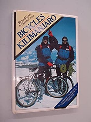 Bicycles up Kilimanjaro Hardcover Nick, Crane, Richard Crane
