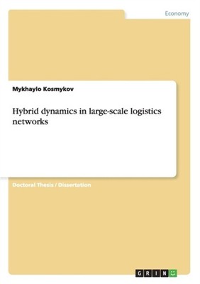 Kosmykov - Hybrid dynamics in large-scale logistics networks - New pap - X555z