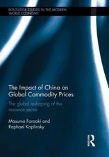 Impact of China on Global Commodity Prices : The Global Reshaping of the Reso...