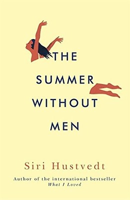 The Summer Without Men - Siri Hustvedt