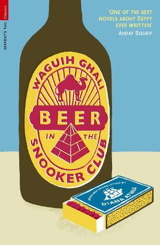Waguih Ghali Beer in the Snooker Club (Tascabile) Serpent's Tail Classics