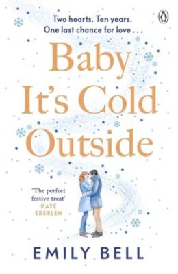 Baby It's Cold Outside: The heartwarming and uplifting love story you need this