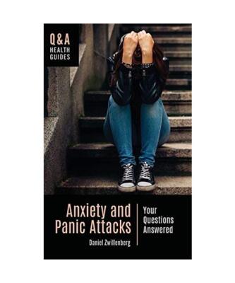 Anxiety and Panic Attacks: Your Questions Answered, Daniel Zwillenberg