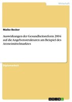Auswirkungen Der Gesundheitsreform 2004 Auf Die Angebotsstrukturen Am Beispiel D