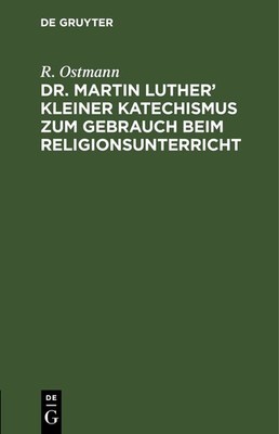 R Ostmann Dr. Martin Luther' Kleiner Katechismus (Gebundene Ausgabe) (US IMPORT)