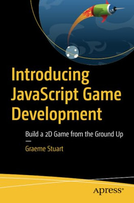 Einführung in JavaScript GameDevelopment: Build a 2D Game - Taschenbuch NEU Stuart,