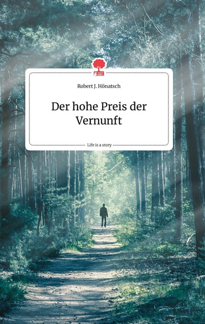 Der Hohe Preis Der Vernunft. Life Is A Story - Story.one | Buch |
