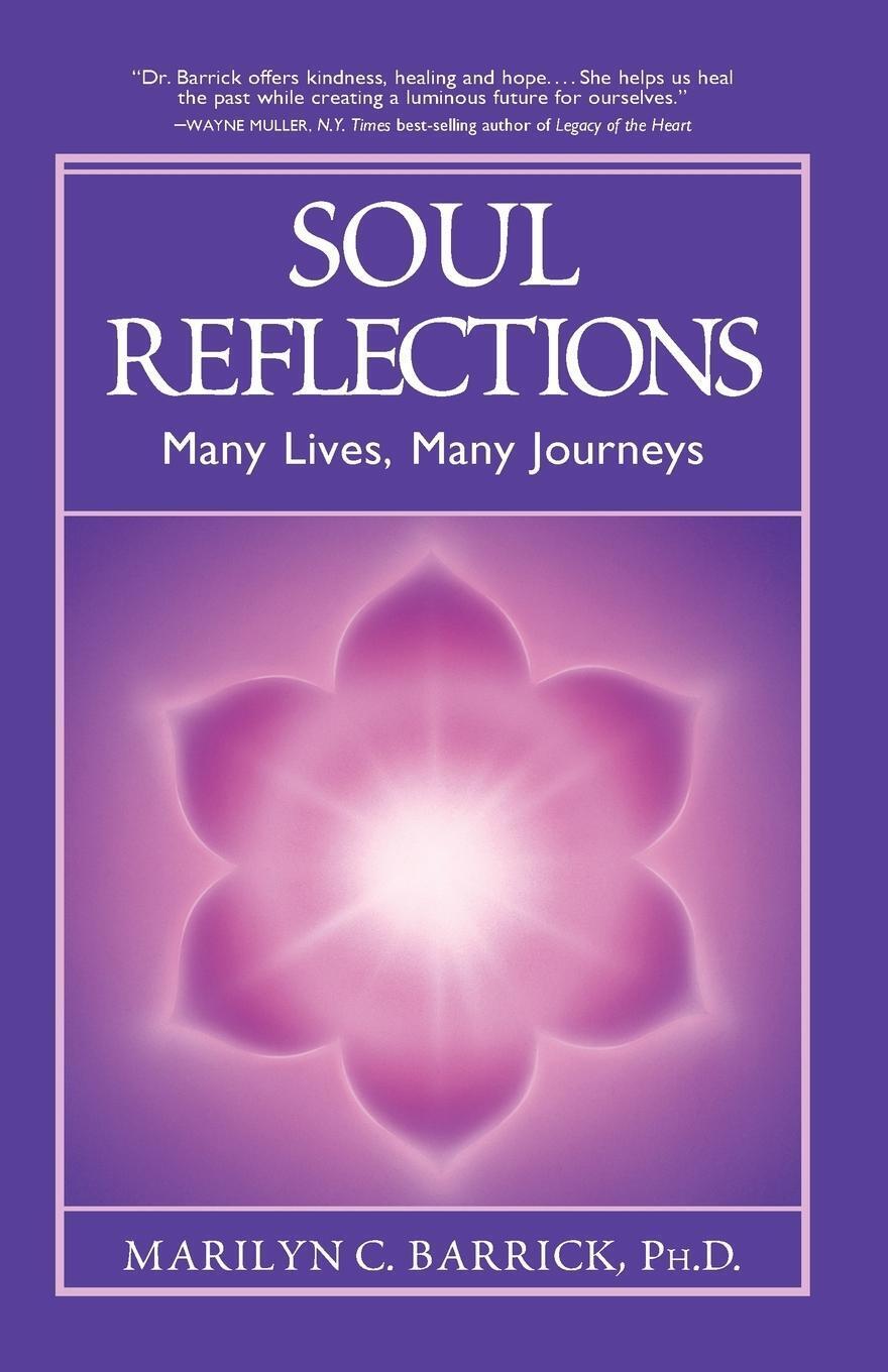 Thumbnail - Soul Reflections Many Lives, Many Journeys Marilyn C. Ph. D. Barrick