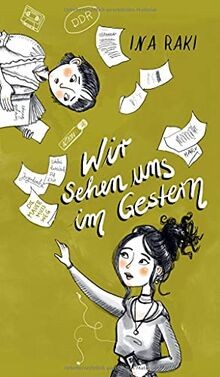 Wir sehen uns im Gestern von Raki, Ina | Buch | Zustand gut