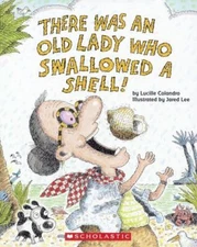 There Was an Old Lady Who Swallowed a Shell! by Colandro, Lucille