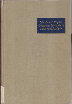 Matrix And Digital Computer Methods In Structural Analysis By Jenkins, W. M. 