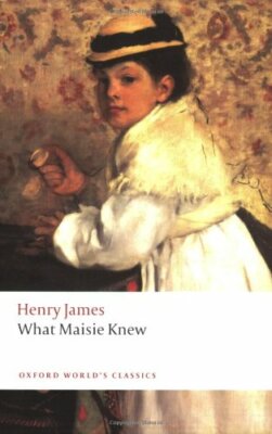 What Maisie Knew by James, Poole, (EDT)  New 9780199538591 Fast Free Shipping..