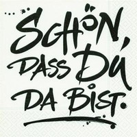 20 Servietten SchöN Dass Du Da Bist - SprüChe Schwarz Weiß Tischdeko 33X33Cm