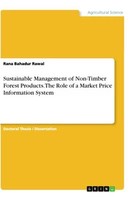 Sustainable Management Of Non-Timber Forest Products. The Role Of A Market Price