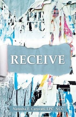 Receive - Paperback By Caravati, Natasha E - VERY GOOD